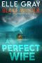 [Blake Wilder FBI Mystery Thrillers 02] • A Perfect Wife